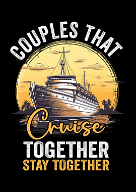 Couples Cruise Together Stay Together