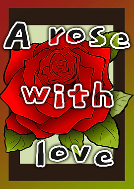 Rose with Love