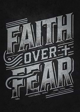 Faith Over Fear - Inspiration