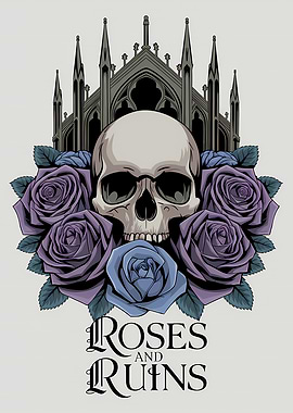 Roses and Ruins