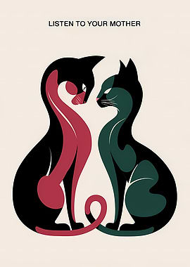 Listen to Your Mother Cat and Kitten