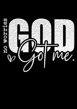 God Got Me Quote