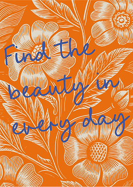 Inspirational Quote and Vintage Floral Drawing