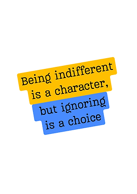 Quote: Indifference vs. Ignoring