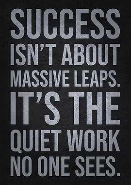 Success About Is Quiet Work - Gym, Hustle, Grind