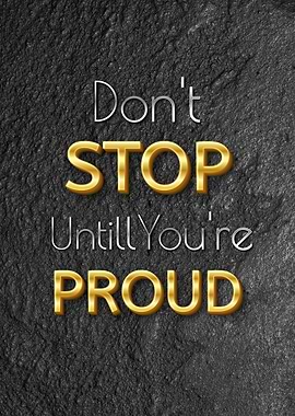 Don't Stop Until Proud