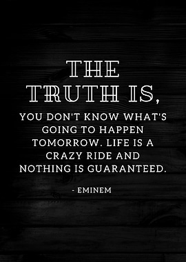 Eminem Quote - Life is a Crazy Ride