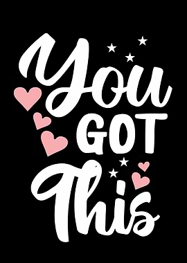 You Got This Motivational Quote