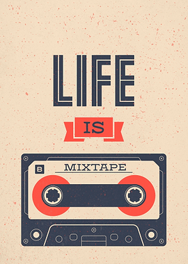 Life is a Mixtape