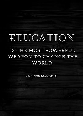 Education Quote - Nelson Mandela