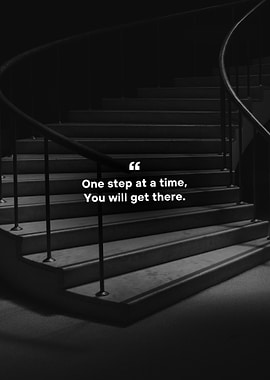 One step at a time you will get there