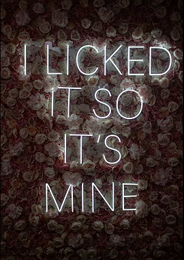 Funny Saying I Liked It So It's Mine