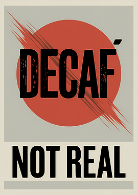 Decaf Not Real