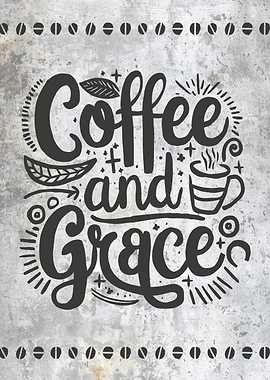 Christian Inspirational Coffee and Grace Quote