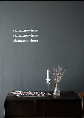 I Am At Nowhere Minimalist Room Vibes