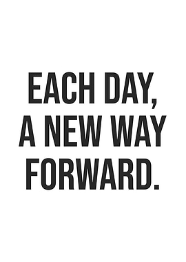 Each Day A New Way Forward, Motivational