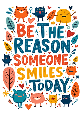 Be The Reason Someone Smiles Today