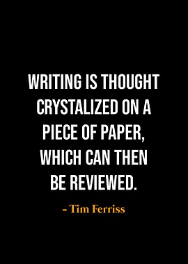 Tim Ferriss Writing Quote