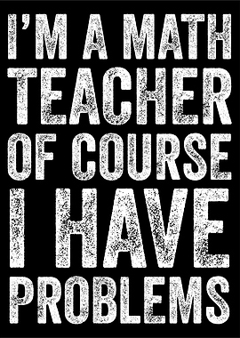 Math Teacher Problems