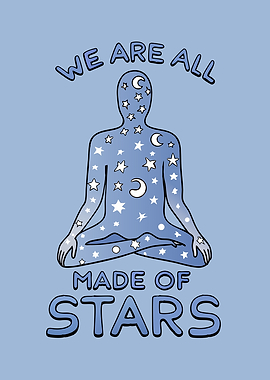 We Are All Made of Stars - Cosmic Meditation