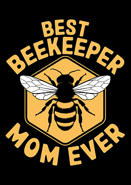 Best Beekeeper Mom Ever