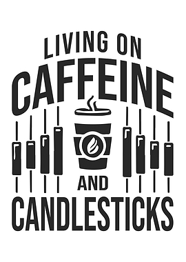 Living on Caffeine and Candlestick - Funny Trading