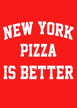New York Pizza Is Better