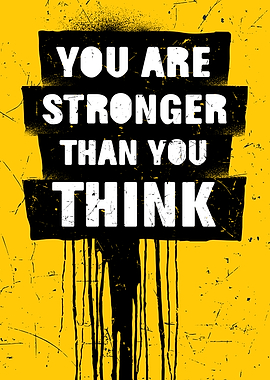 You Are Stronger Than You Think