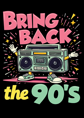 Bring Back The 90's Retro