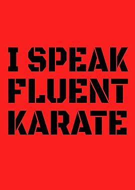 I Speak Fluent Karate