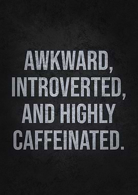 Funny Awkward Introvert Coffee Lover