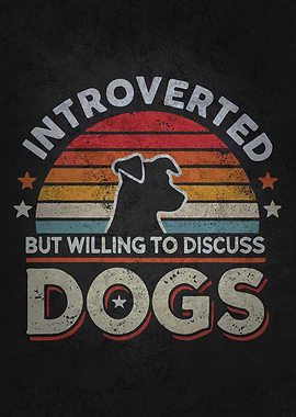 Introverted But Willing to Discuss Dogs