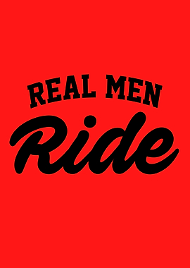 Real Men Ride
