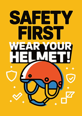 Safety First Helmet Poster