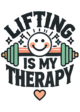 Lifting is My Therapy
