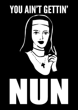 Aint Gettin Nun Christian