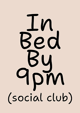 In Bed By 9pm Social Club