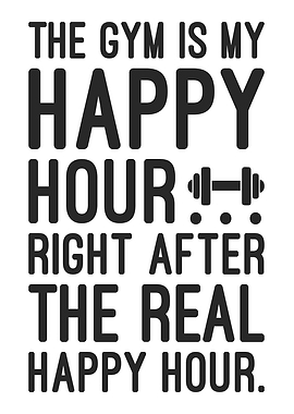 Gym Is Happy Hour, Funny Workout