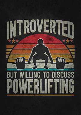 Introverted But Willing to Discuss Powerlifting