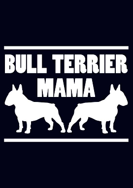 Bull Terrier Mama