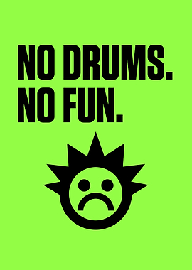 Funny Yellow Warning Sign No Drums, No Fun