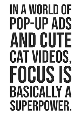 Focus is a Superpower