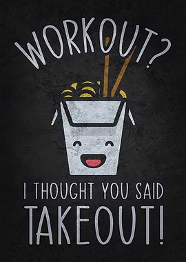 Takeout vs Workout