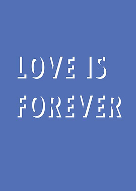 Love is Forever Quote