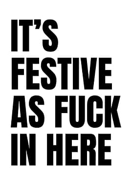 Festive As Fuck