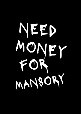 Need Money for Mansory