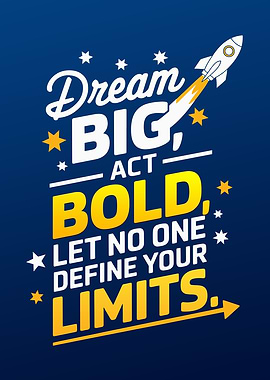 Dream Big, Act Bold : Text Art Poster