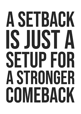 Setback Is A Setup For Comeback - Motivation