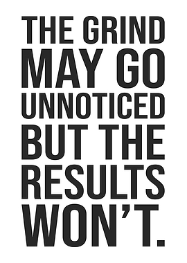 The Grind Results - Motiational Success