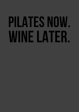 Pilates Now, Wine Later